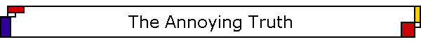 The Annoying Truth