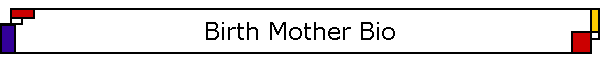 Birth Mother Bio